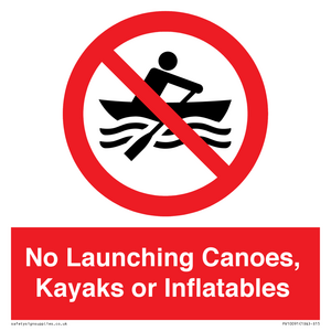 No Launching Canoes, Kayaks or Inflatables